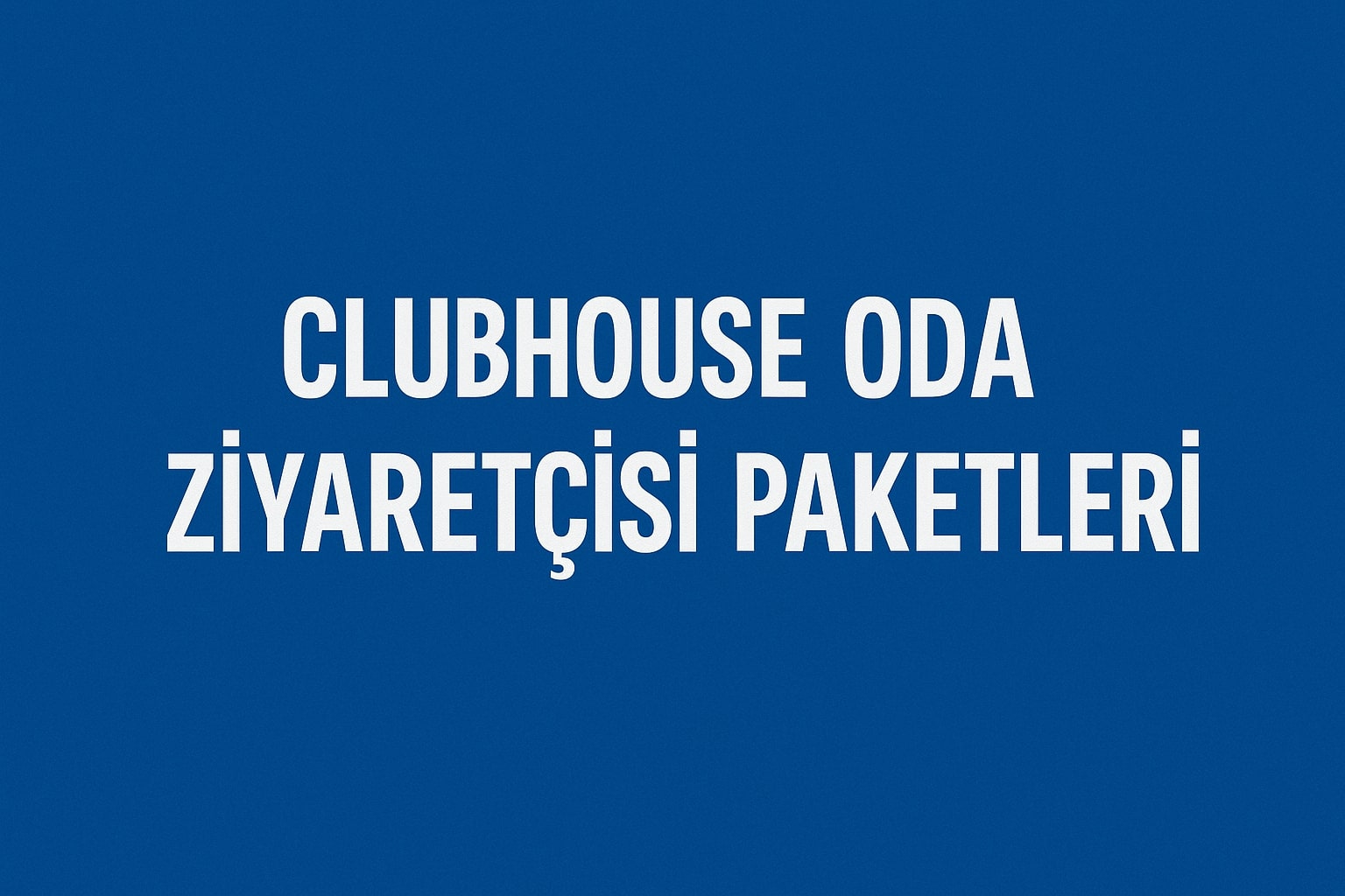Clubhouse Ucuz Ziyaretçi Satın Al