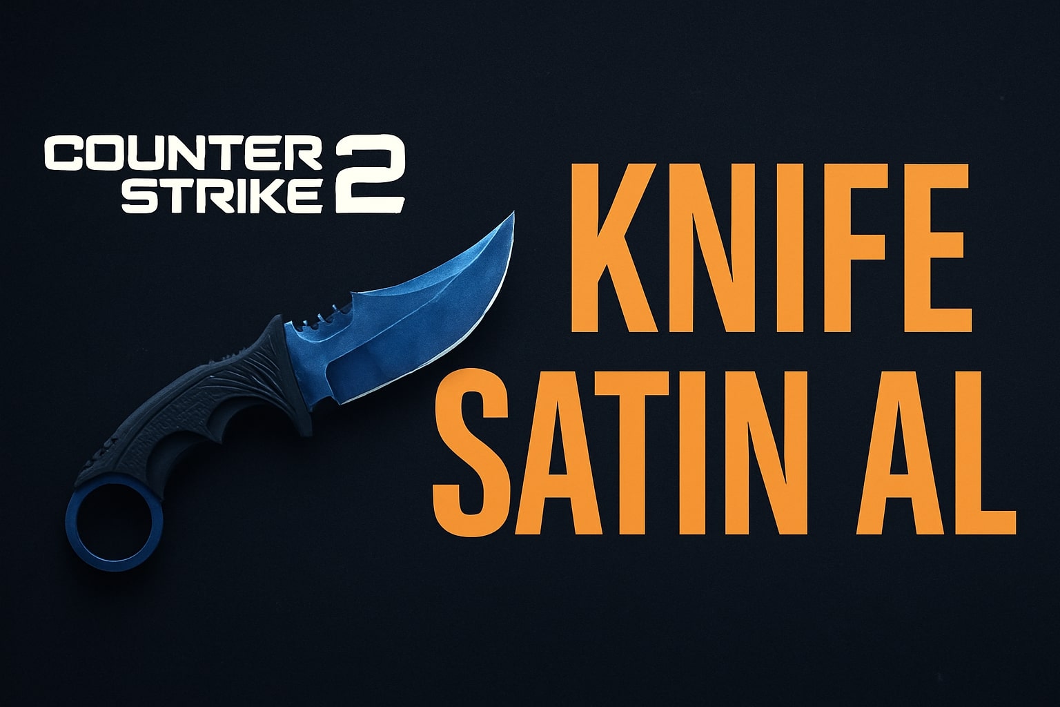 Counter Strike 2 Ürün Satın Al
