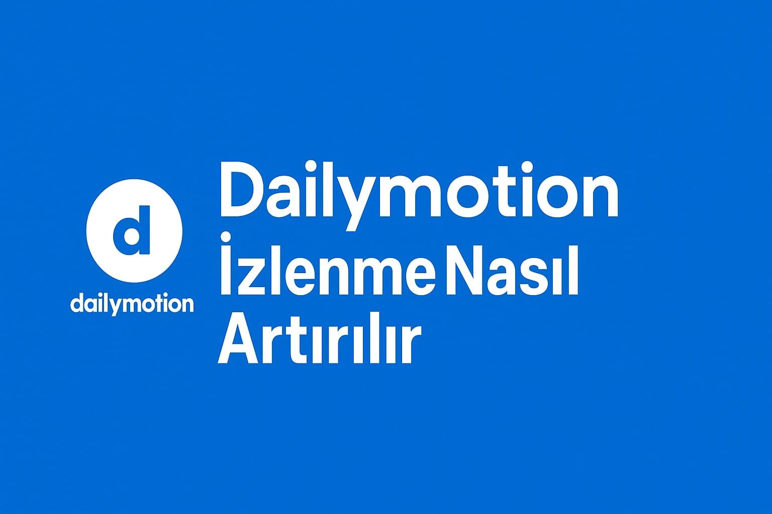 Dailymotion İzlenme Satın Al