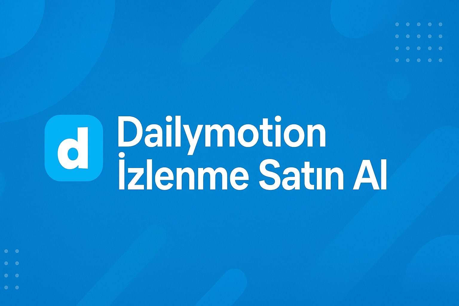 Dailymotion Ucuz İzlenme Satın Al