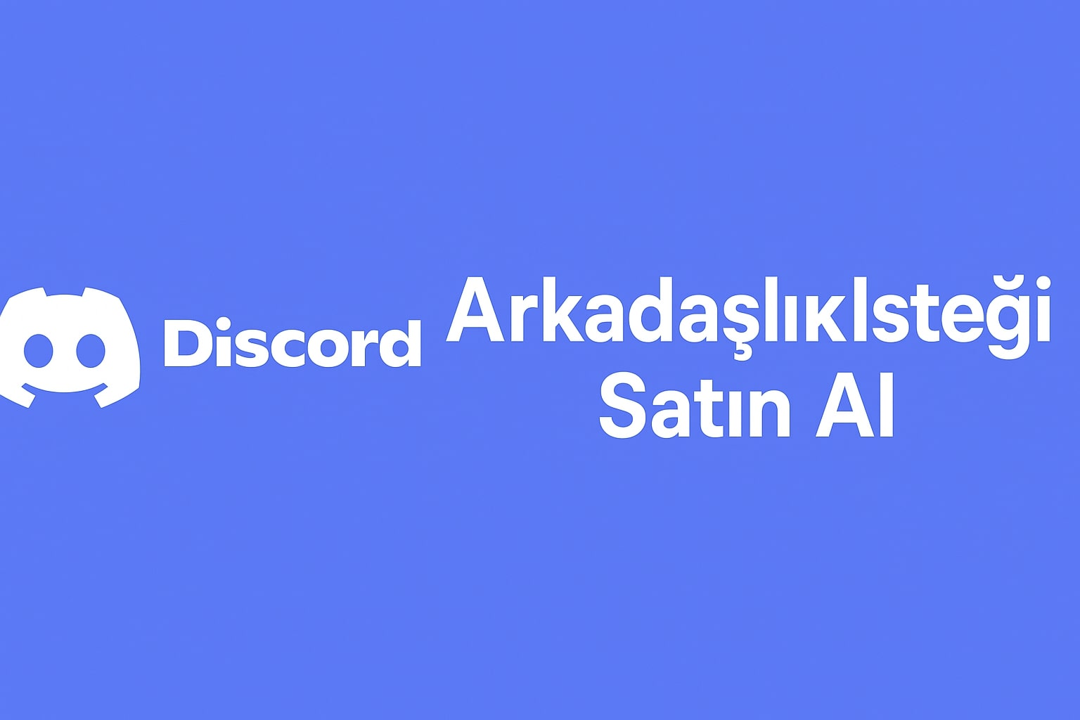 Discord Arkadaşlık İsteği Satın Al