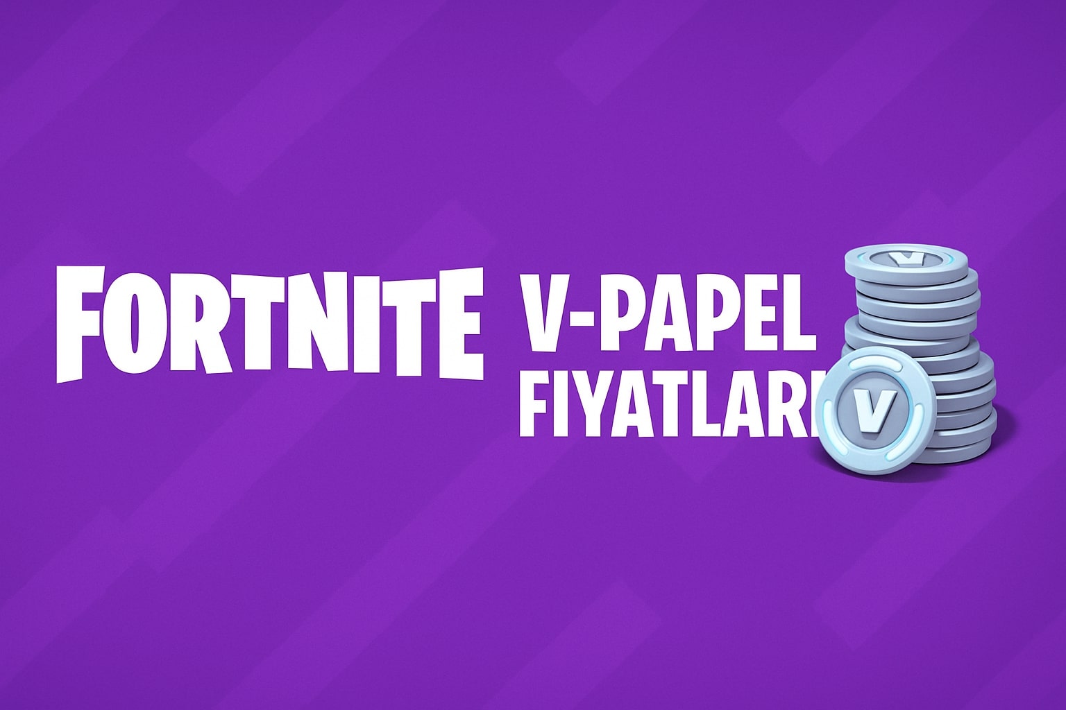 Fortnite V-Papel Satın Al