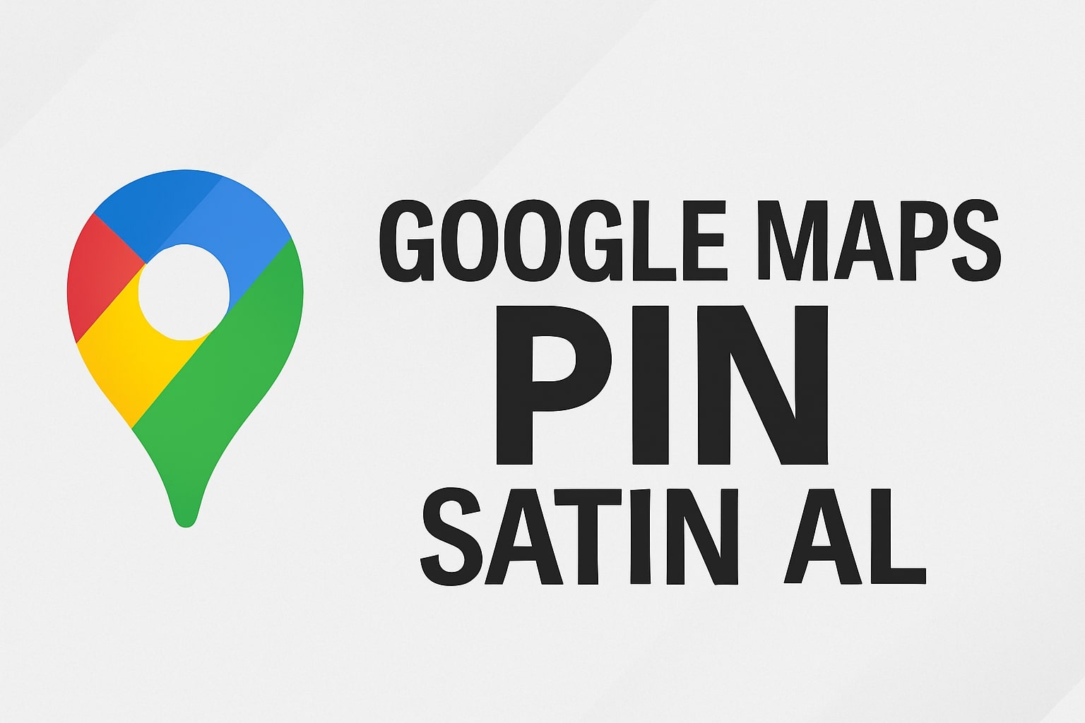 Google Maps Pin Satın Al