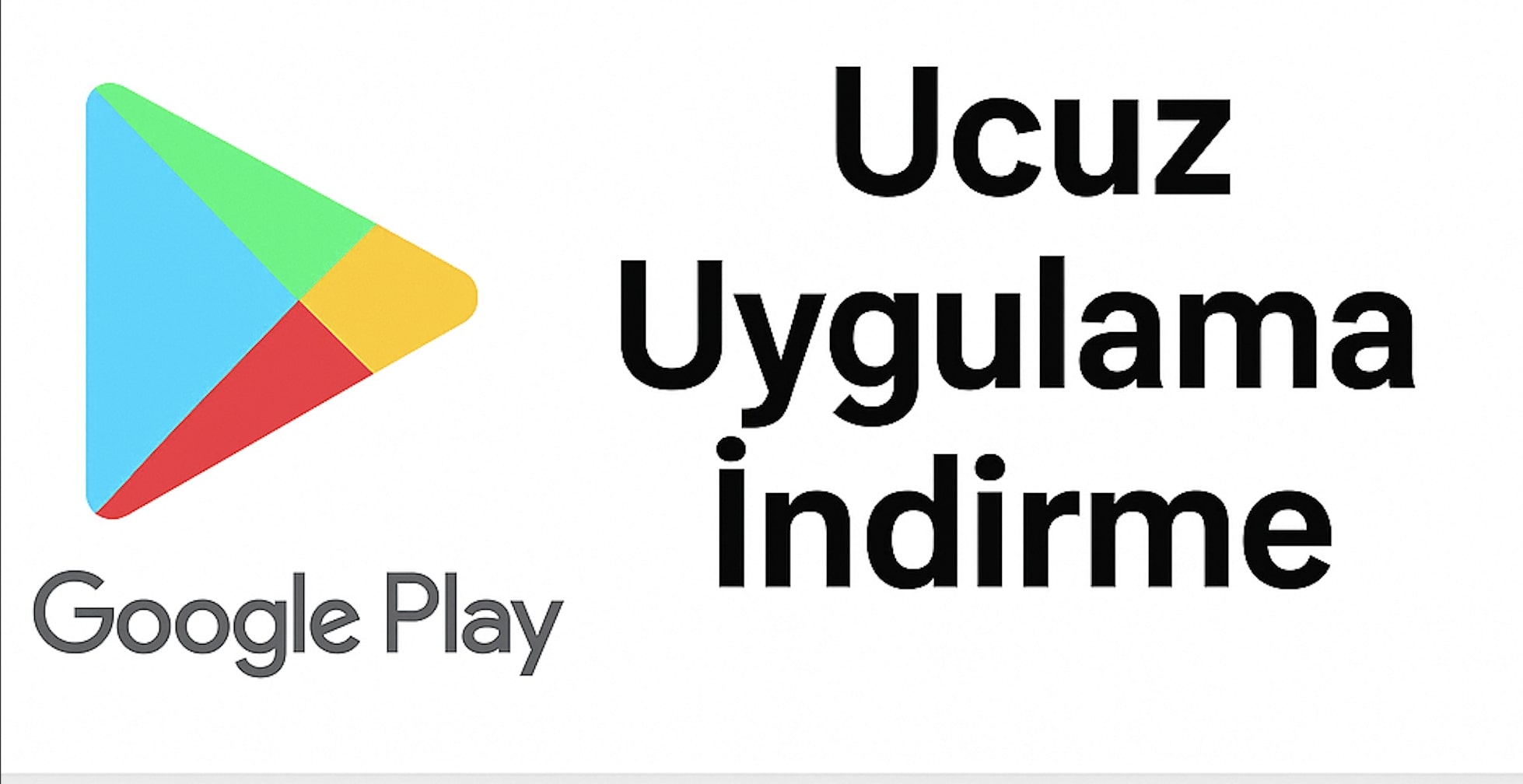 Google Play Store Ucuz İndirme Satın Al