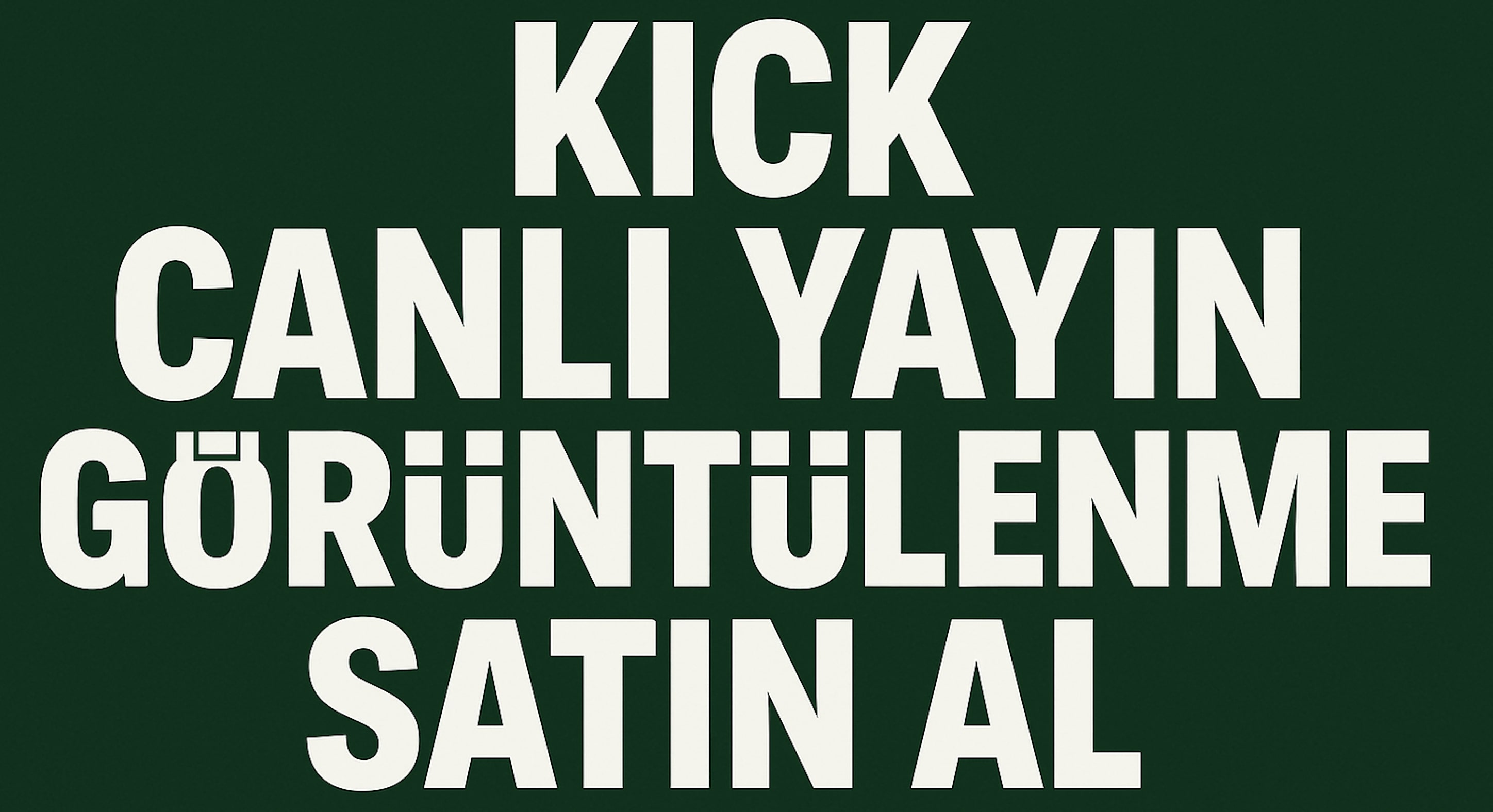 Kick Canlı Yayın İzlenme Satın Al