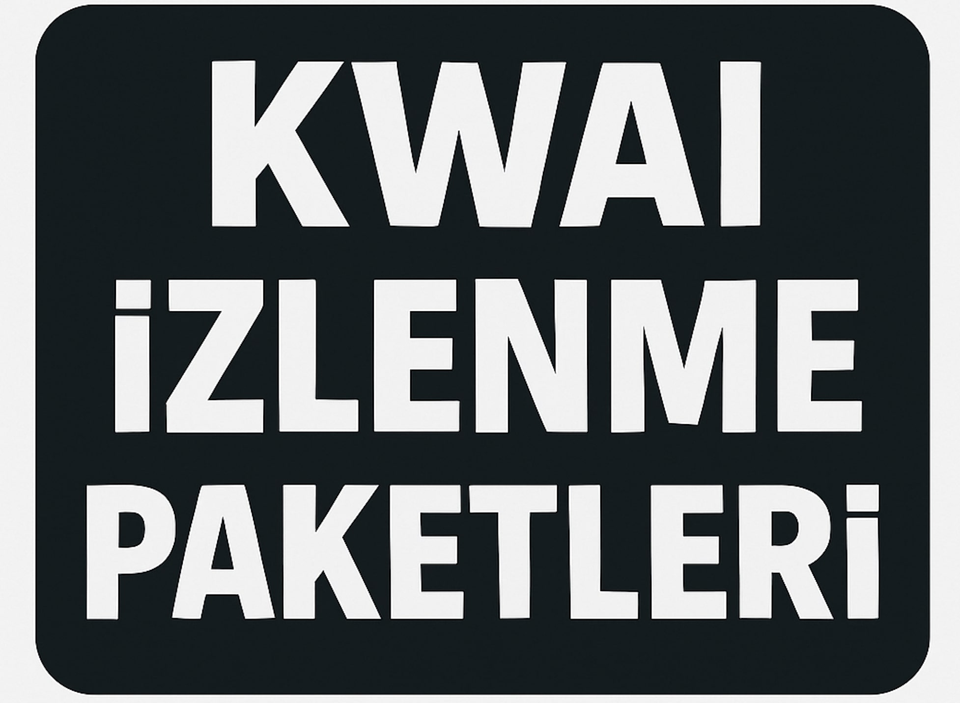 Kwai Ucuz İzlenme Satın Al
