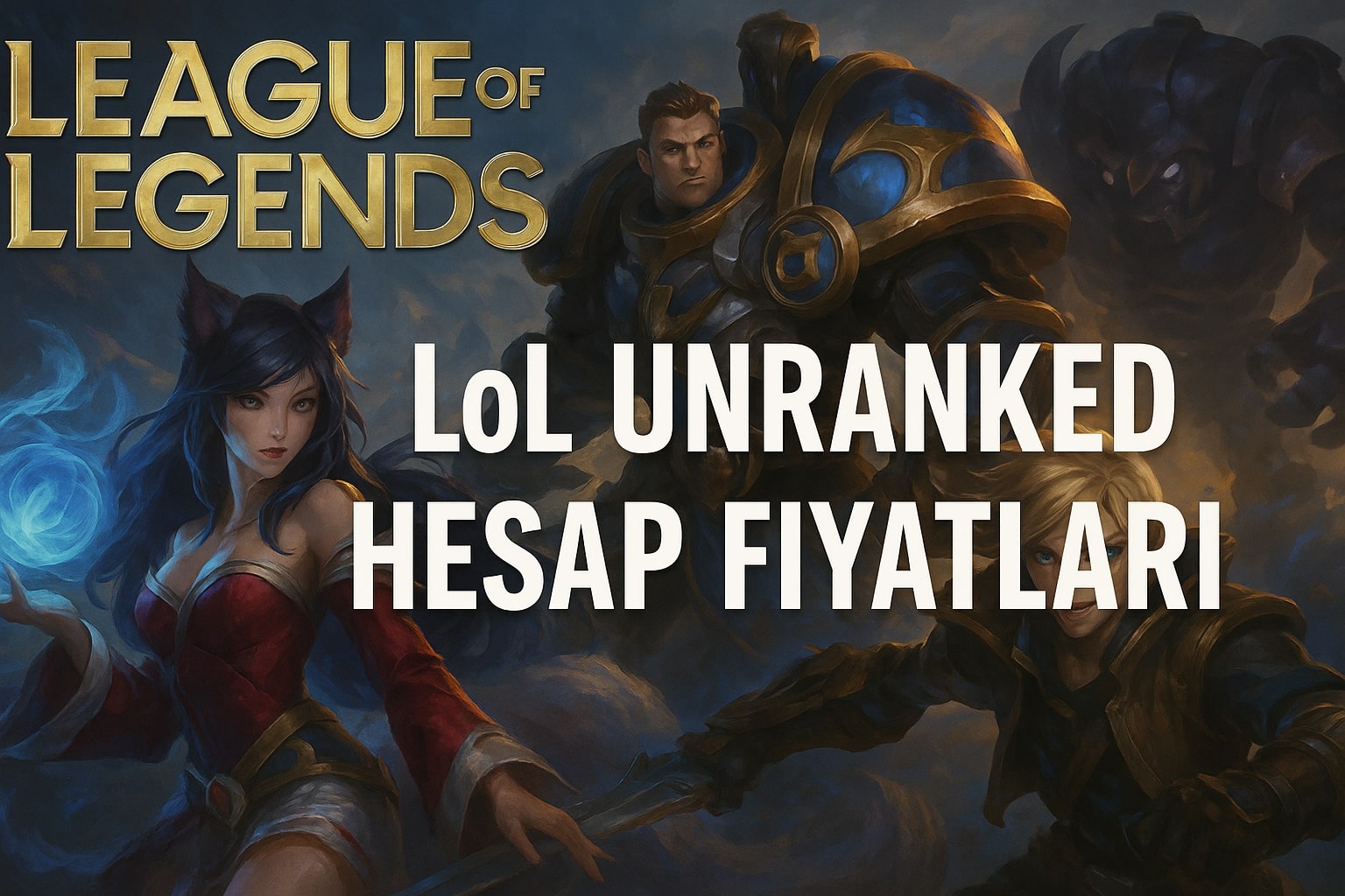 League of Legends LoL Unranked Hesap Satın Al
