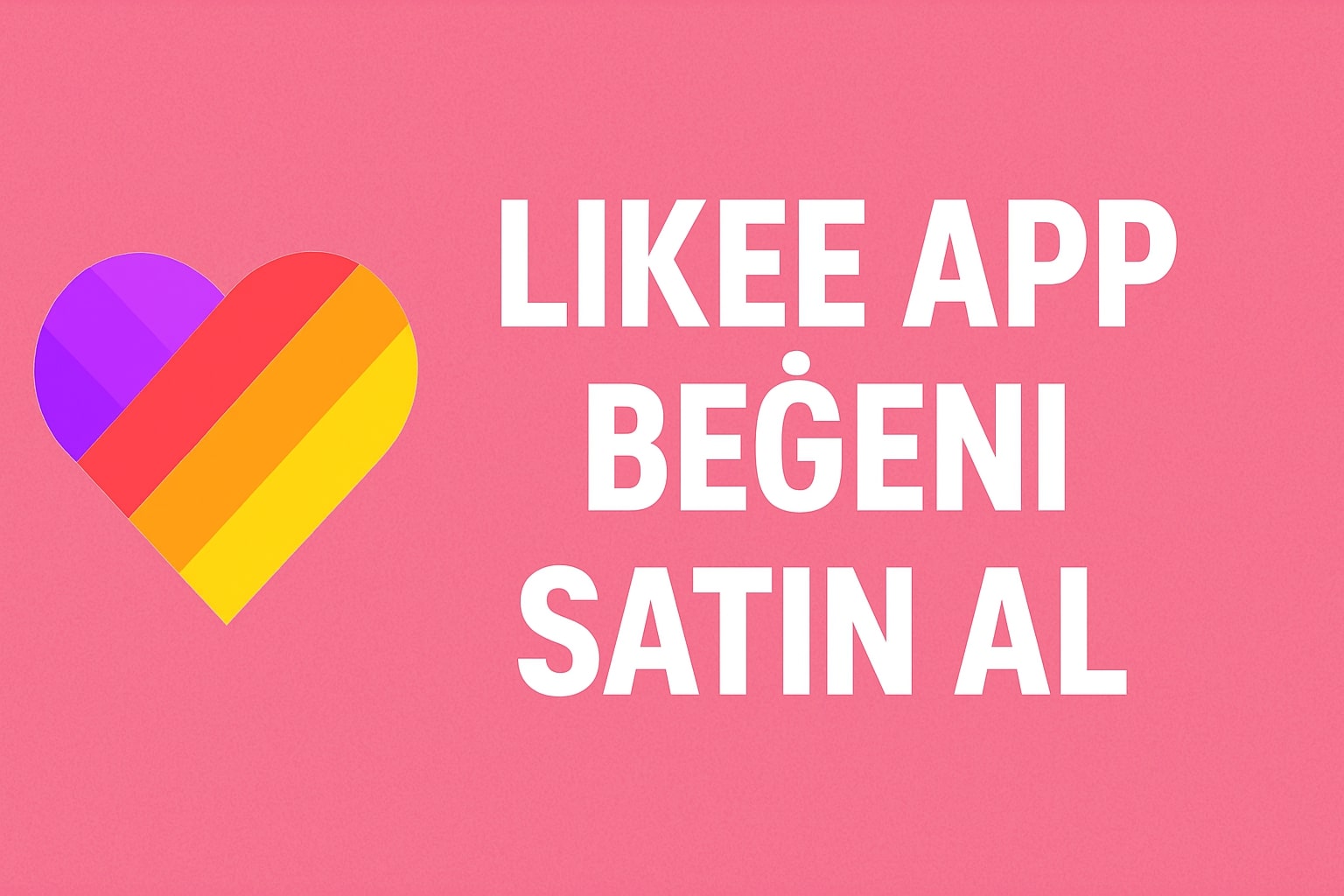 Likee Ucuz Beğeni Satın Al