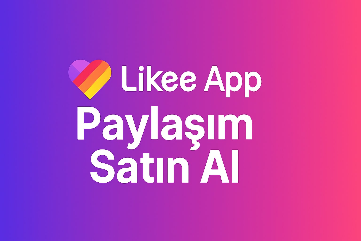 Likee Ucuz Paylaşım Satın Al