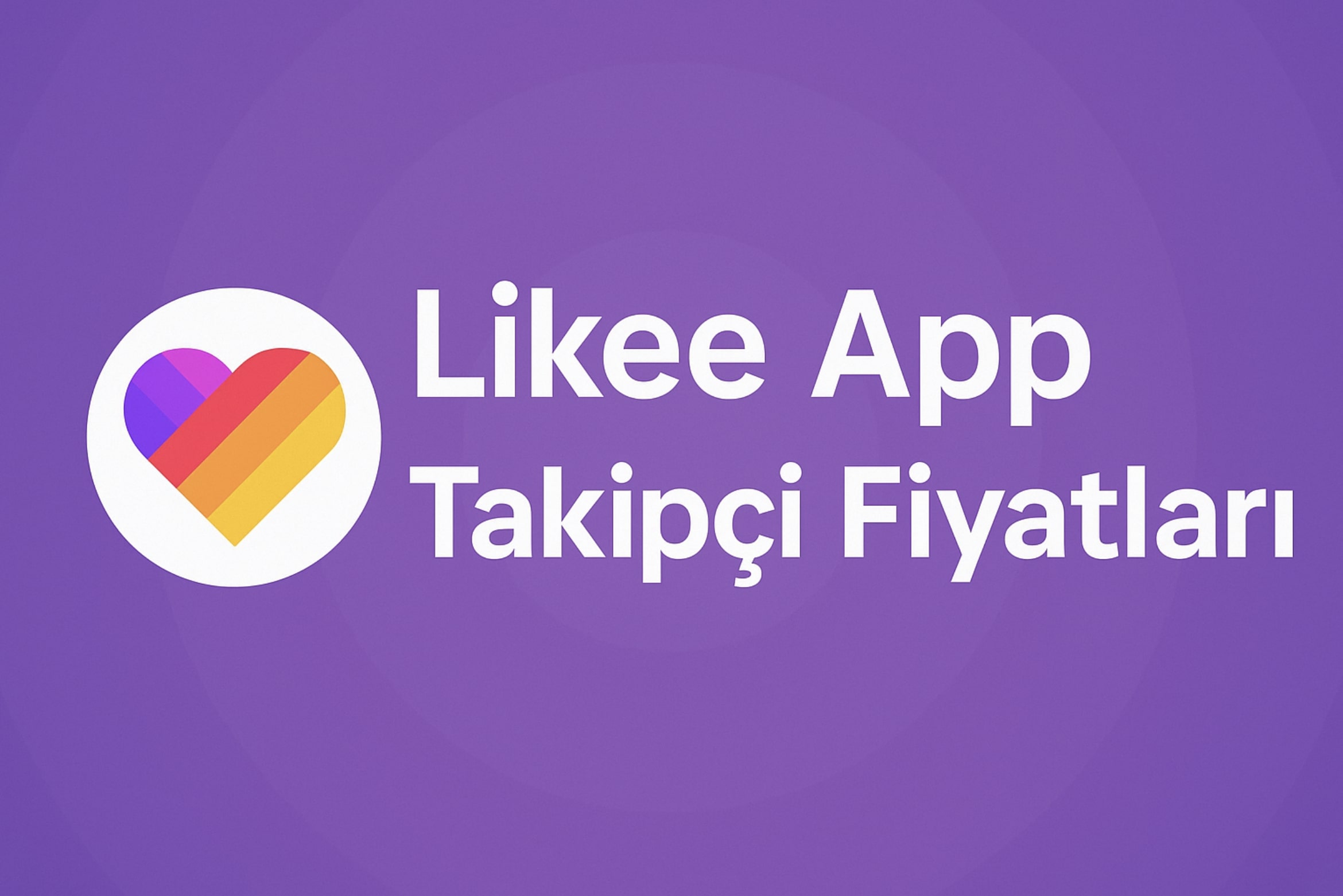 Likee Ucuz Takipçi Satın Al
