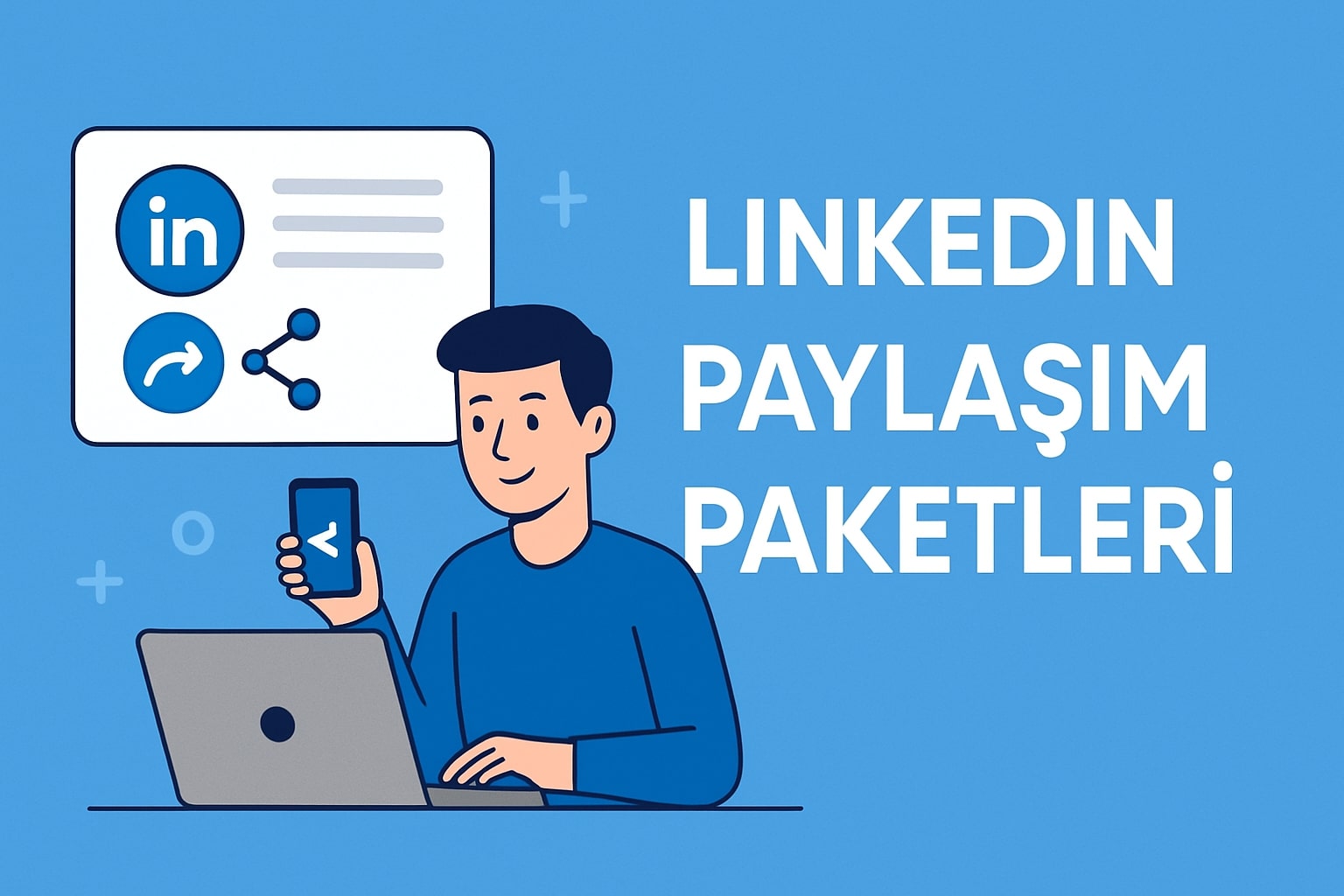 LinkedIn Gerçek Paylaşım Satın Al