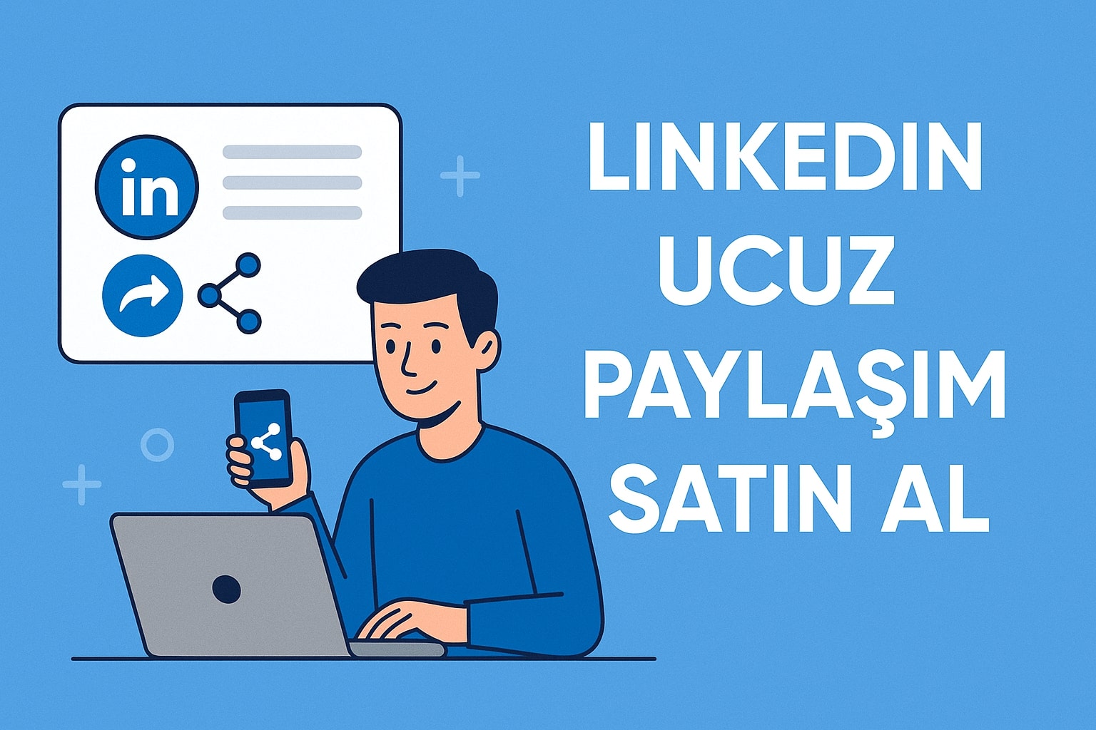LinkedIn Ucuz Paylaşım Satın Al