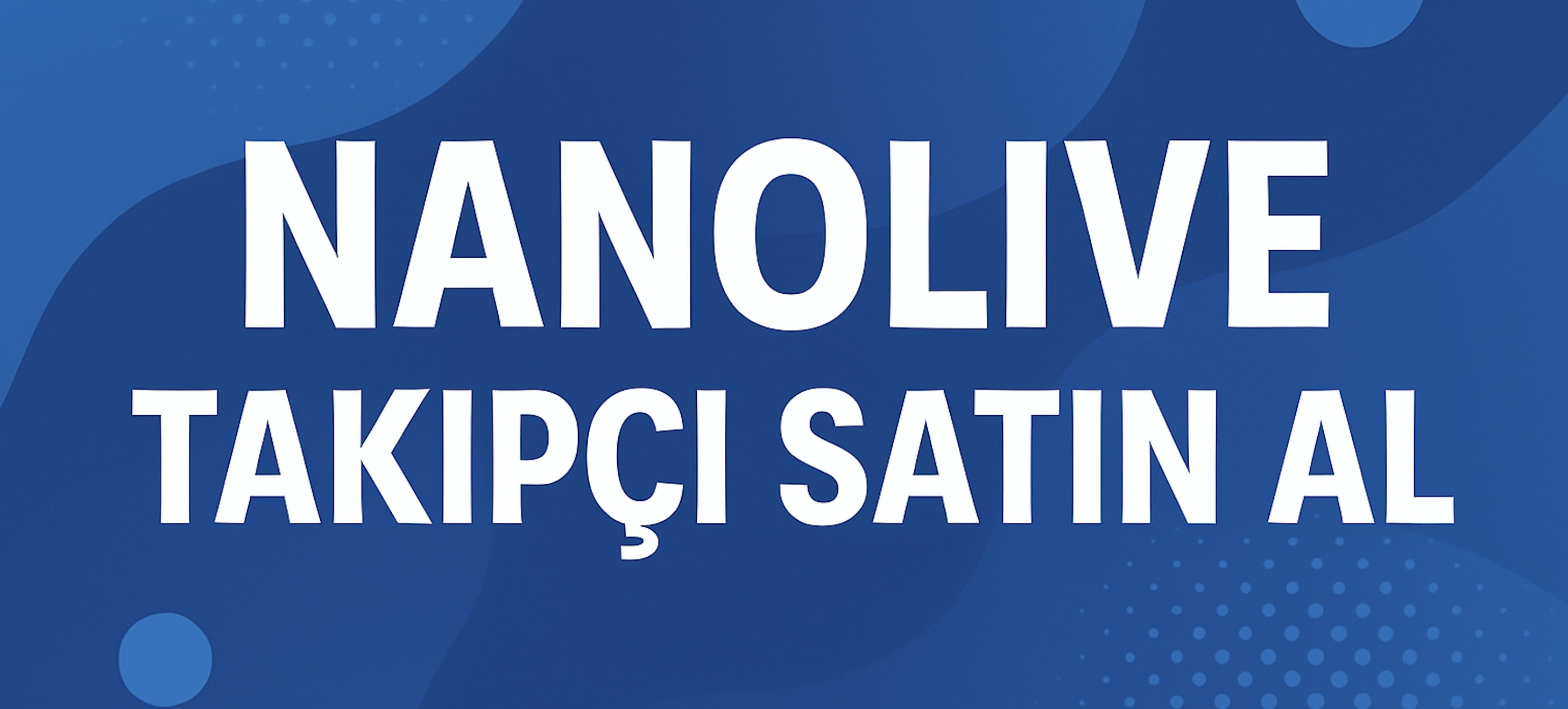 Nonolive Takipçi Satın Al