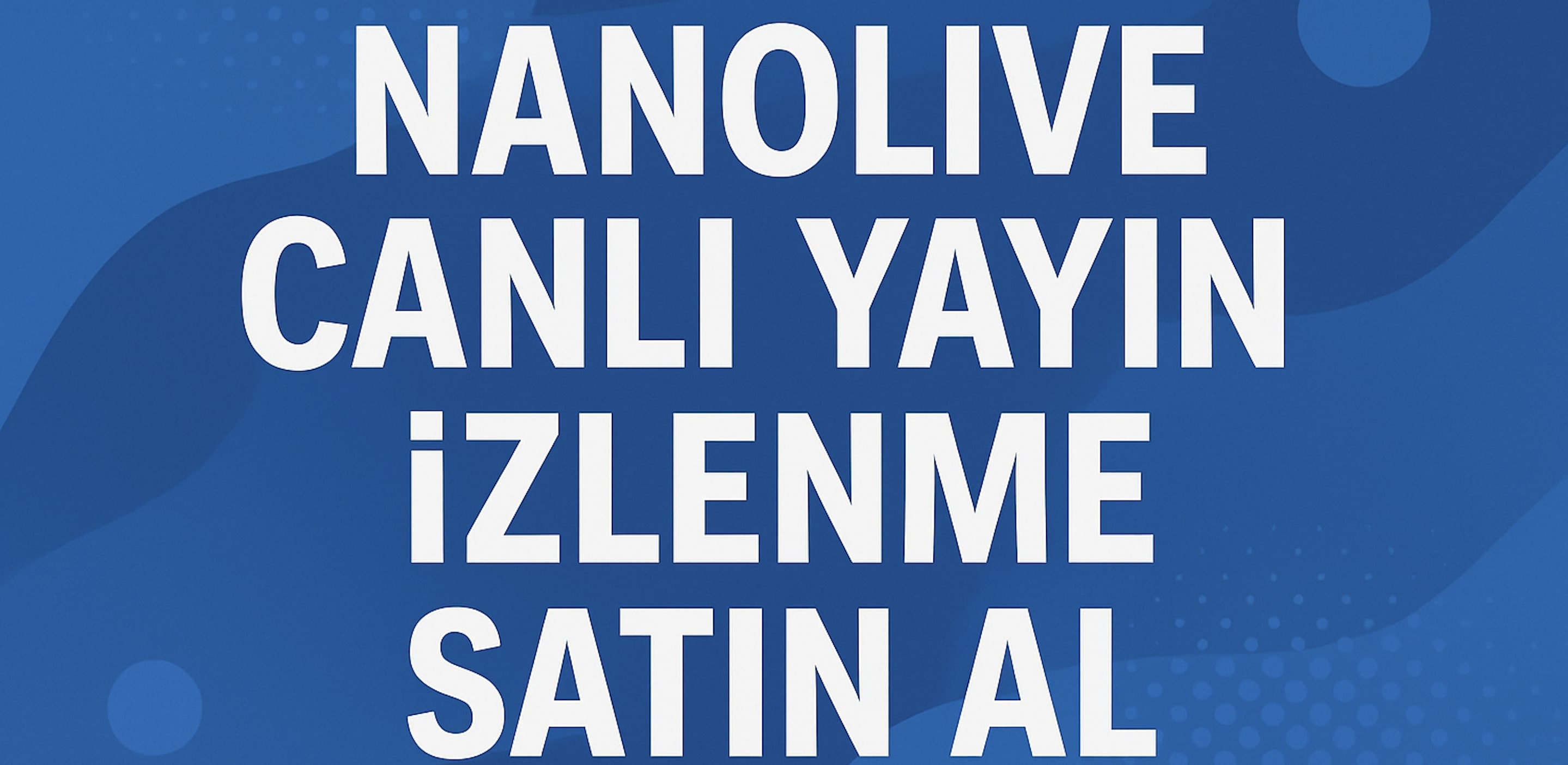 Nonolive Canlı Yayın İzlenme Satın Al