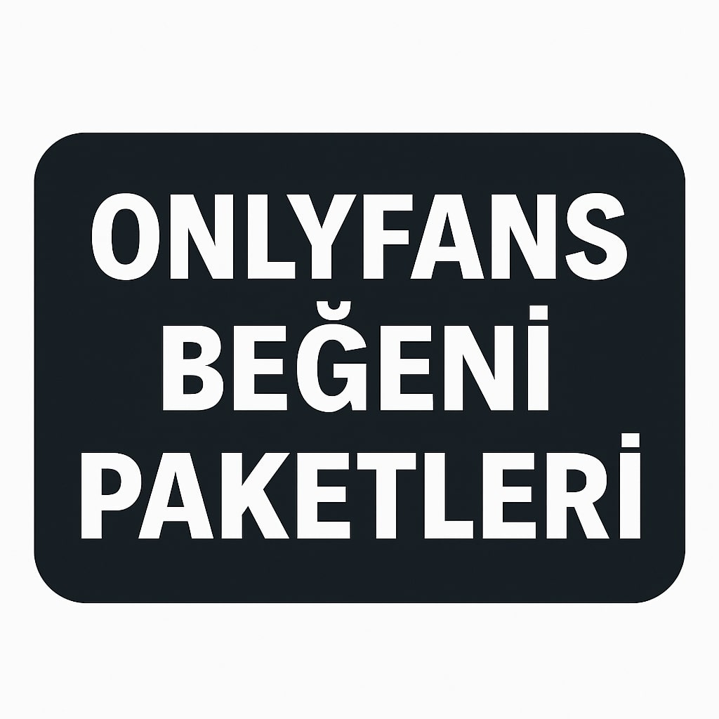 Onlyfans Beğeni Satın Alma Paketleri