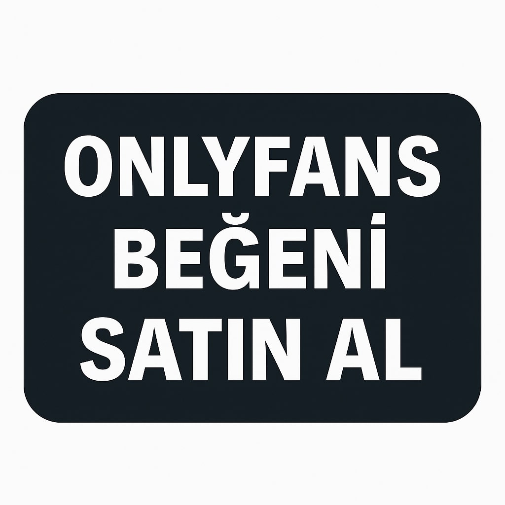 Onlyfans Beğeni Satın Al