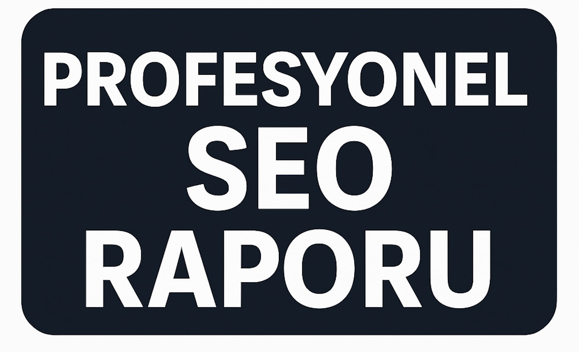 SEO Raporu Satın Al