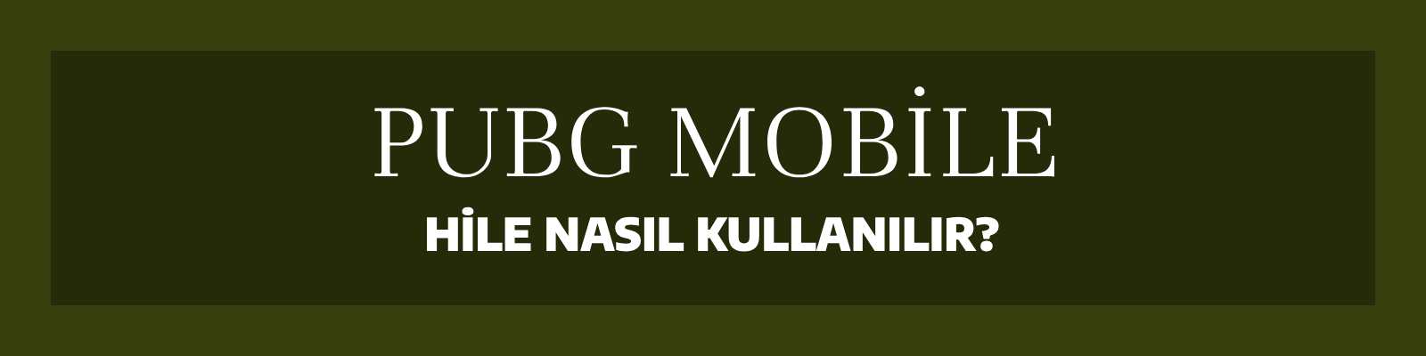 PUBG Mobile Ucuz Hile Satın Al