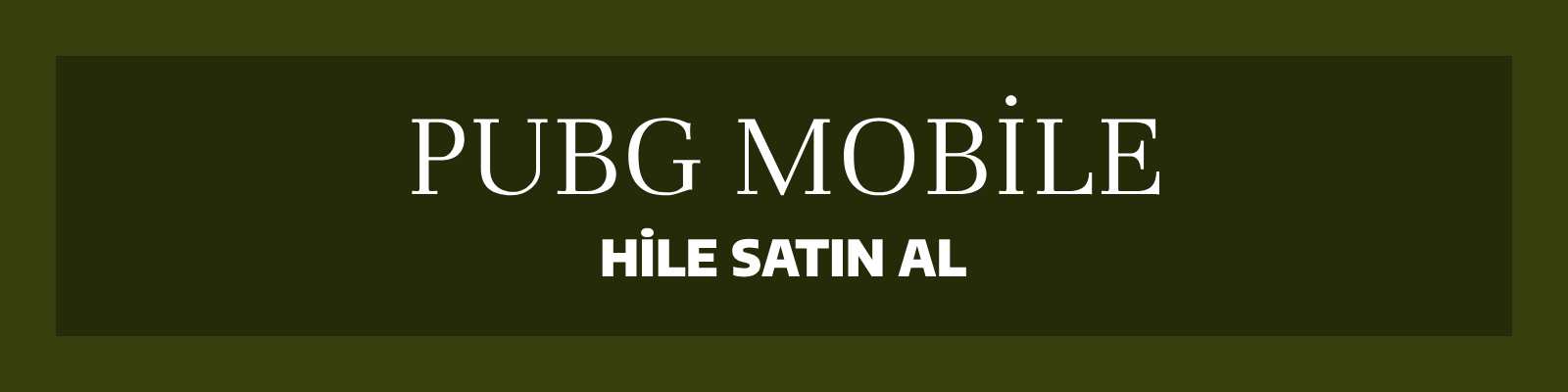 PUBG Mobile Hile Satın Al Satın Al