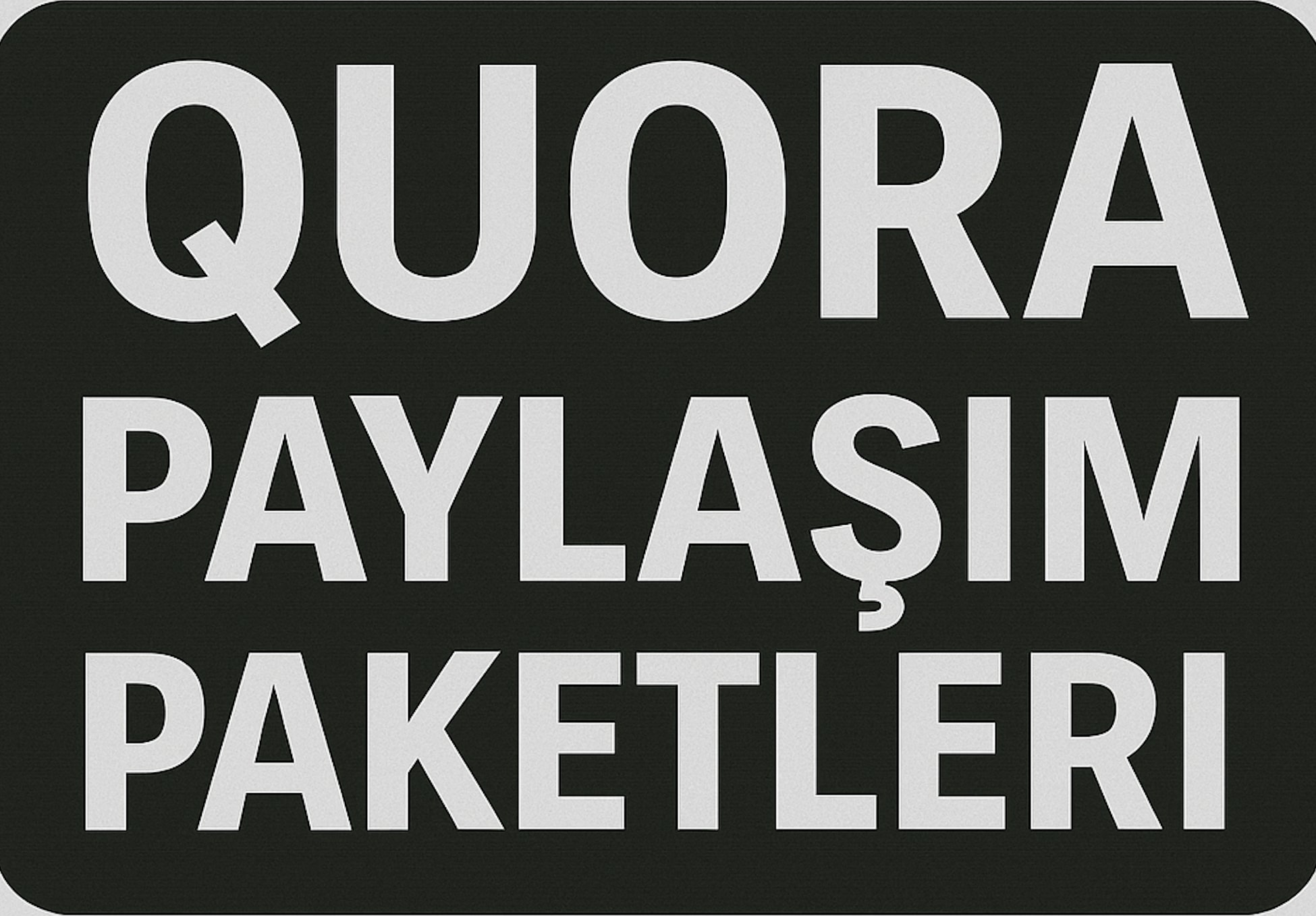 Quora Paylaşım Satın Al