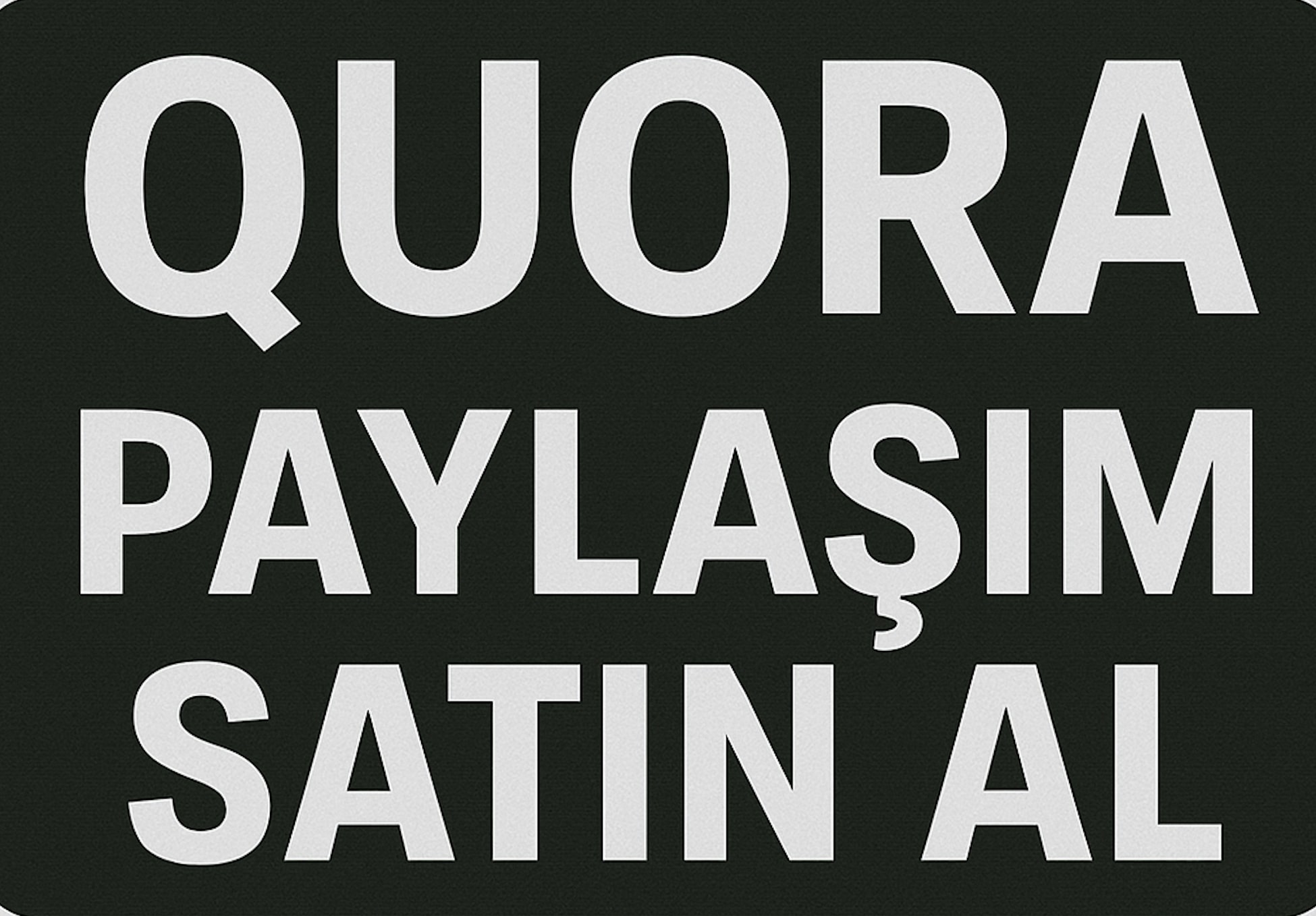 Quora Paylaşım Satın Al