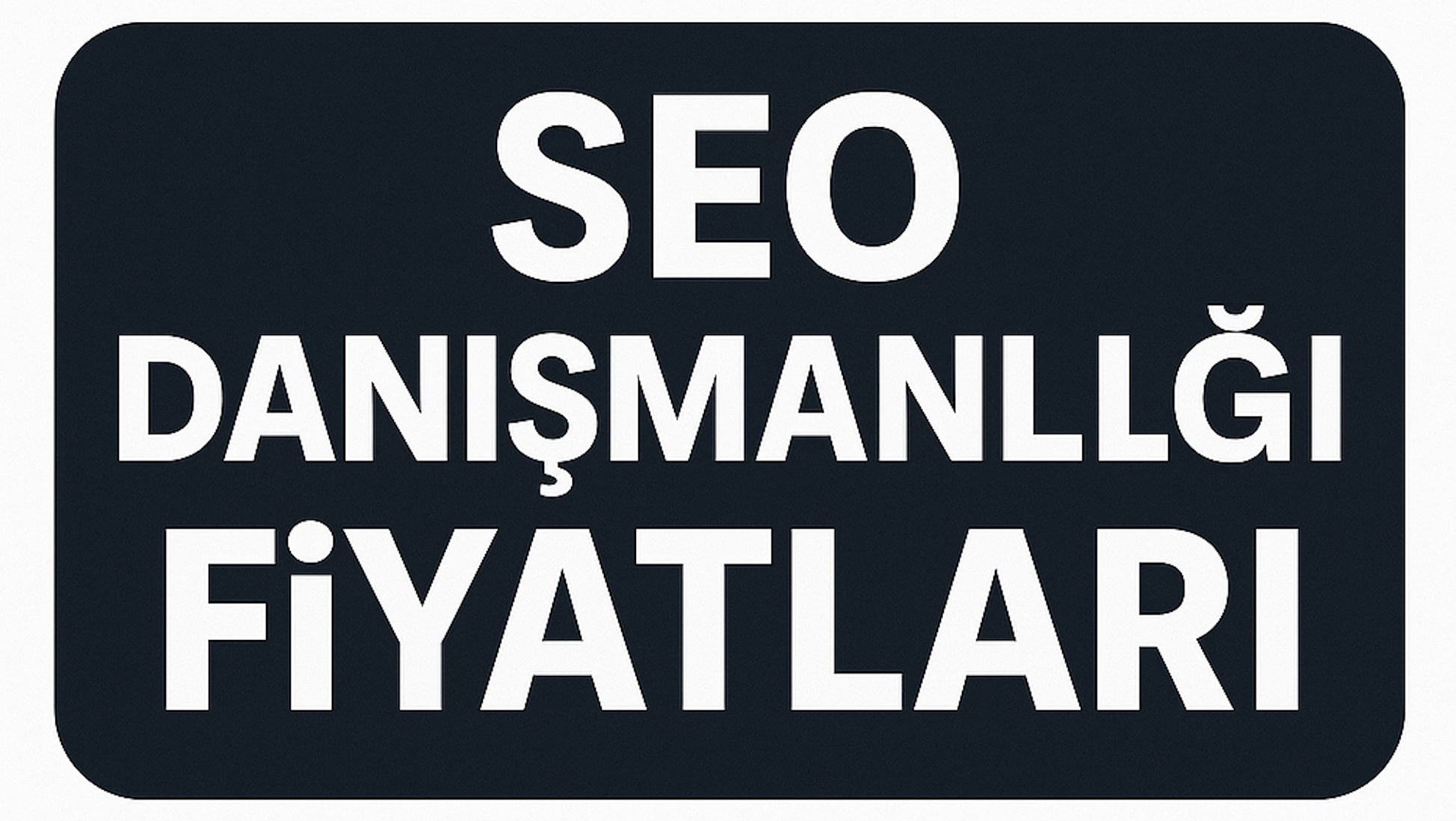 SEO Gerçek Danışmanlık Satın Al