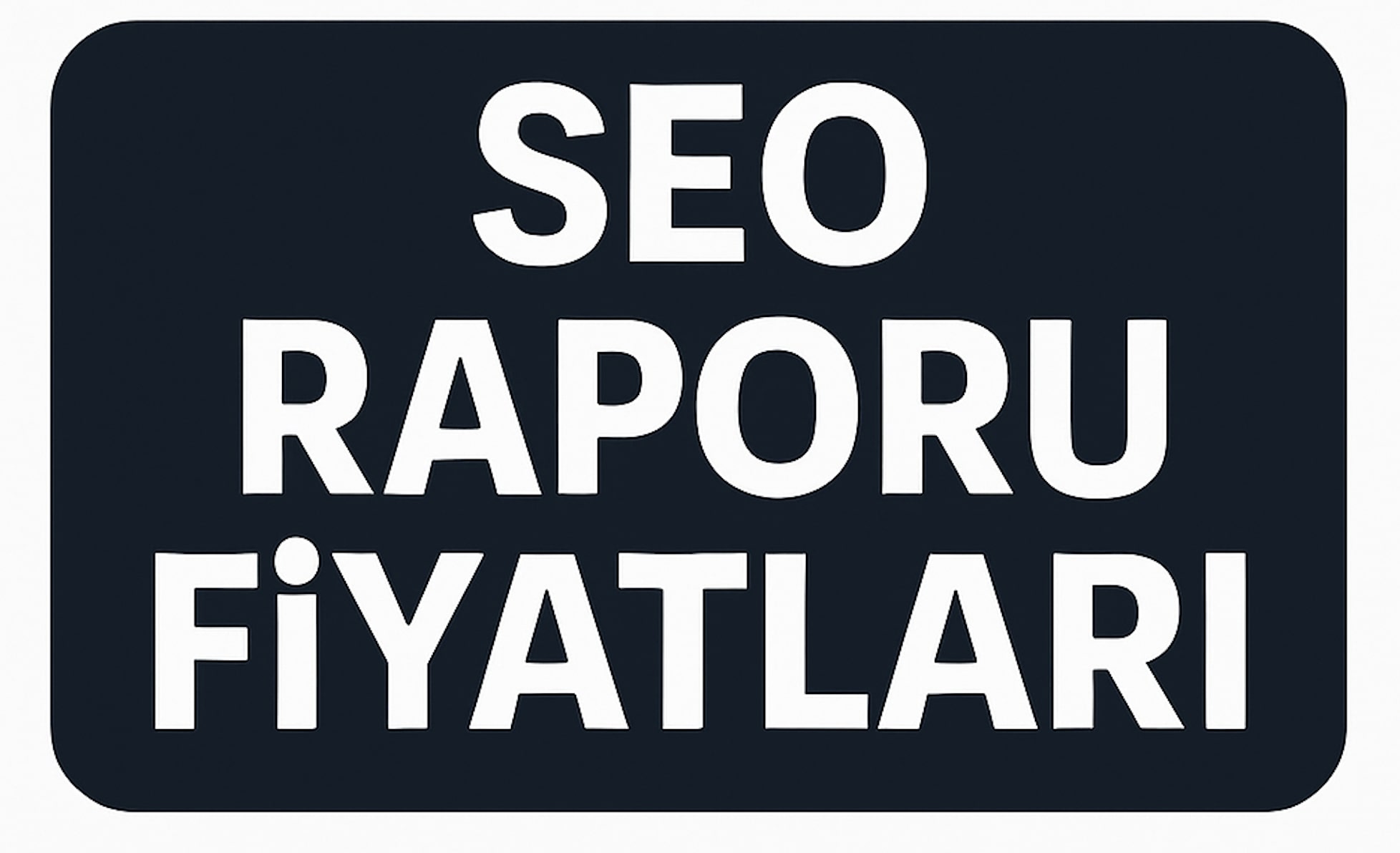 SEO Ucuz Rapor Satın Al