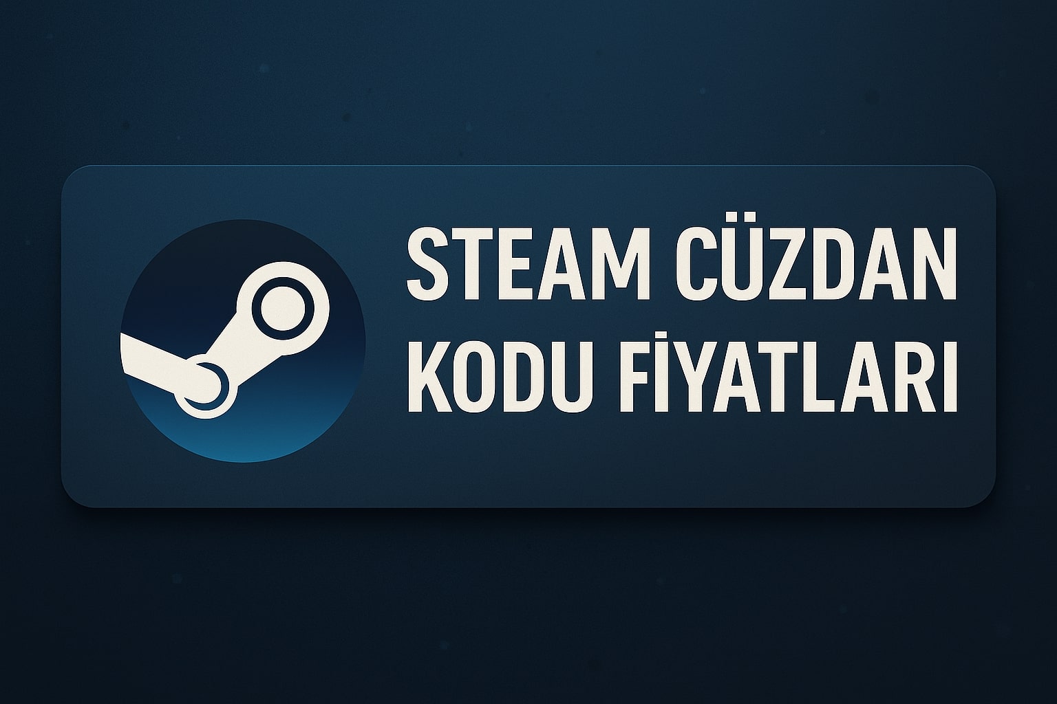 Steam Cüzdan Kodu Satın Al