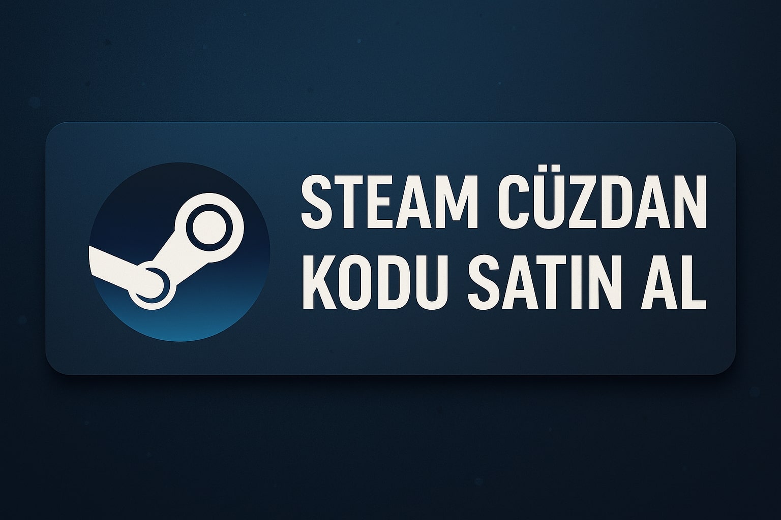 Steam Cüzdan Kodu Satın Al