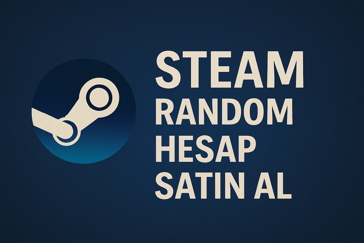 Steam Random Hesap Satın Al