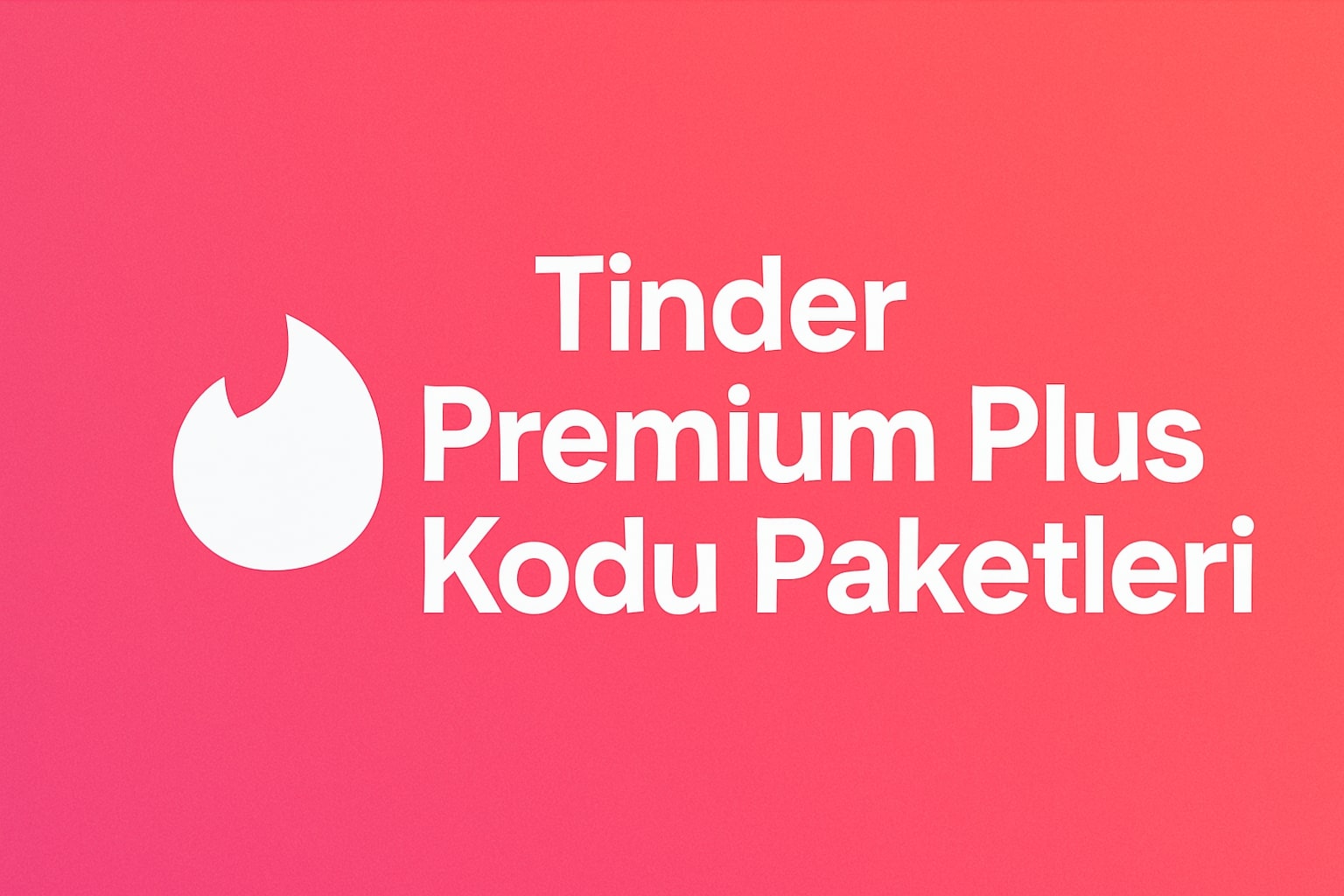 Tinder Gerçek Kod Satın Al