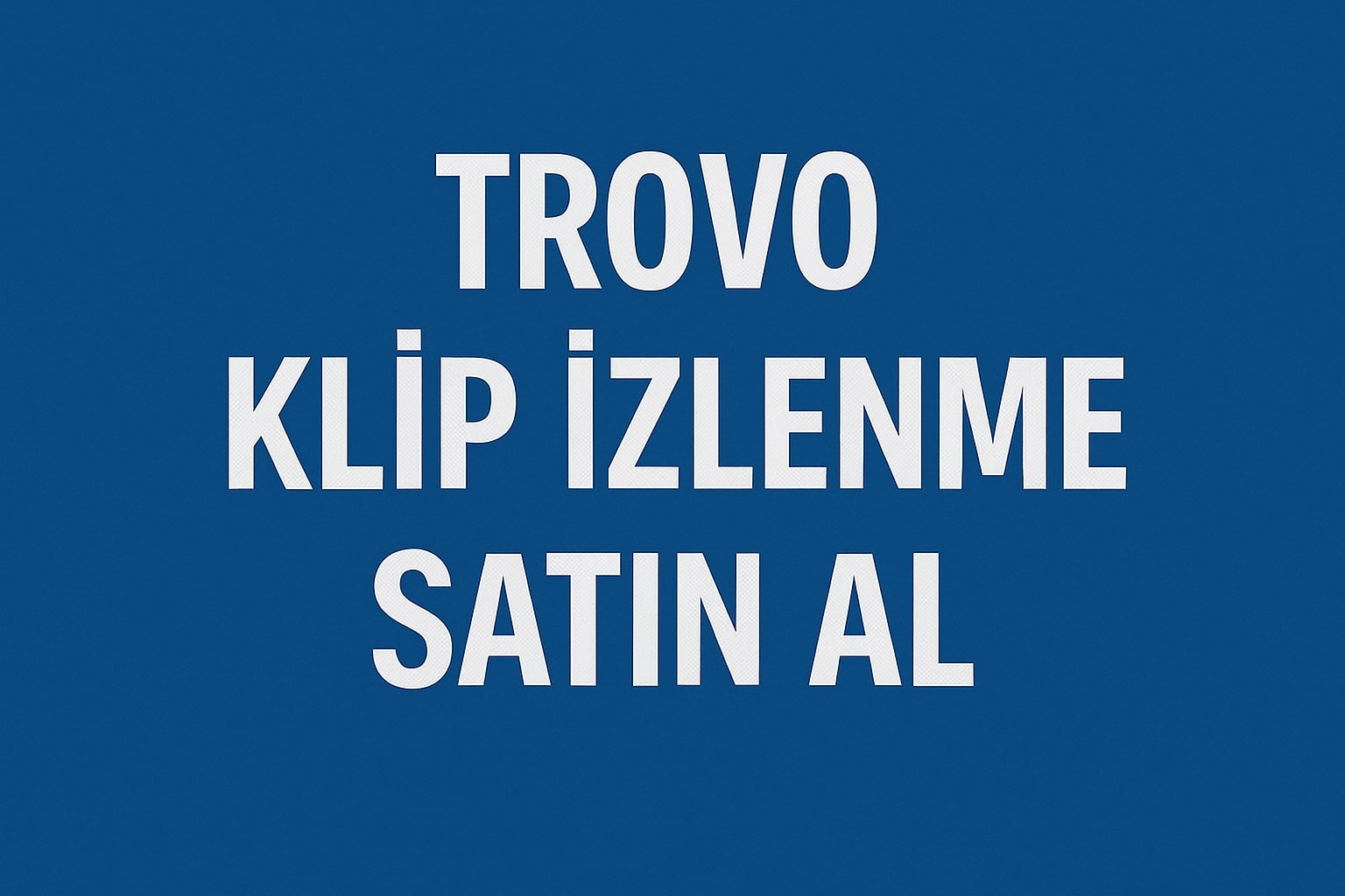Trovo Klip İzlenme Satın Al