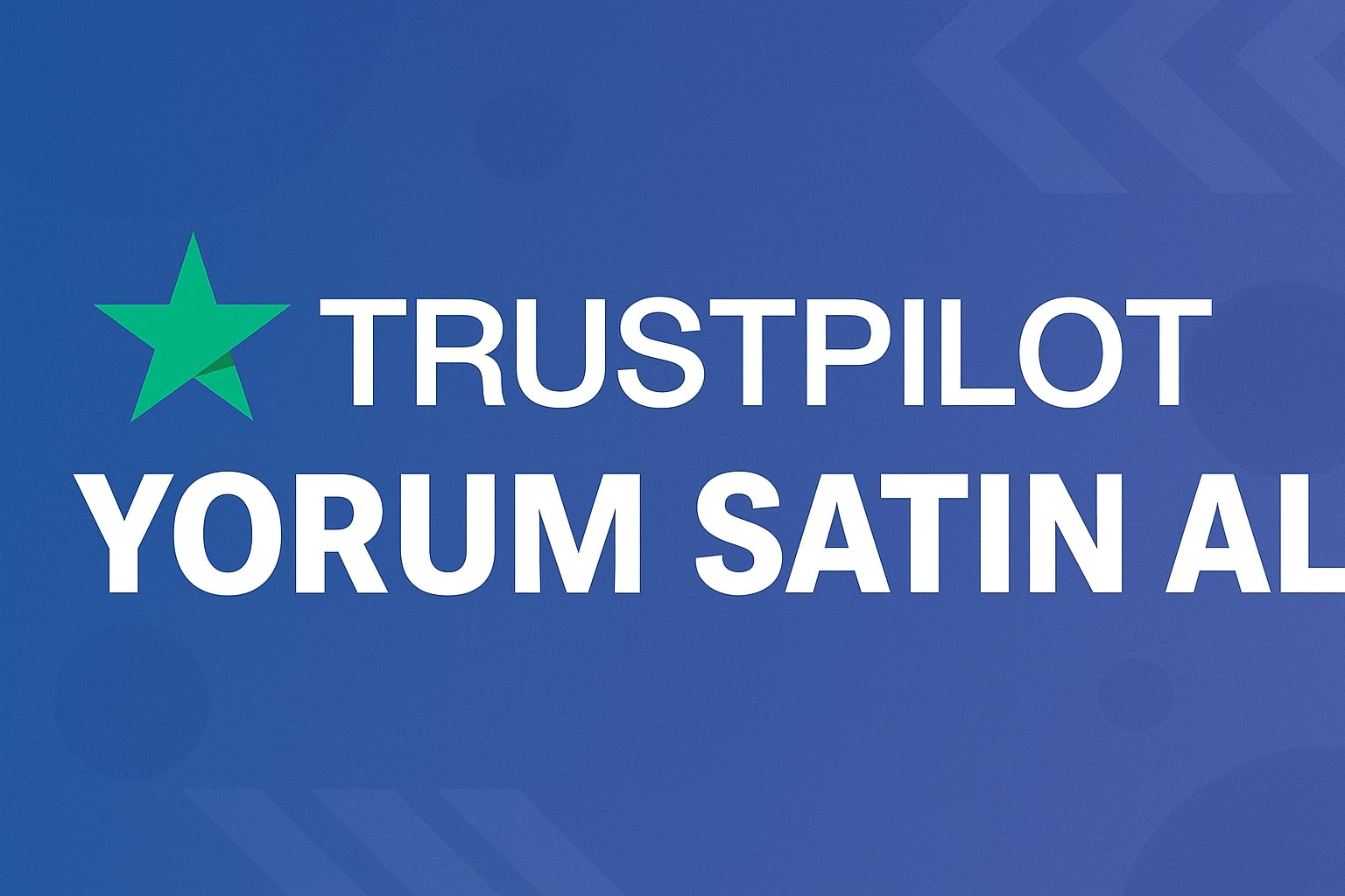 Trustpilot Yorum Satın Al Satın Al
