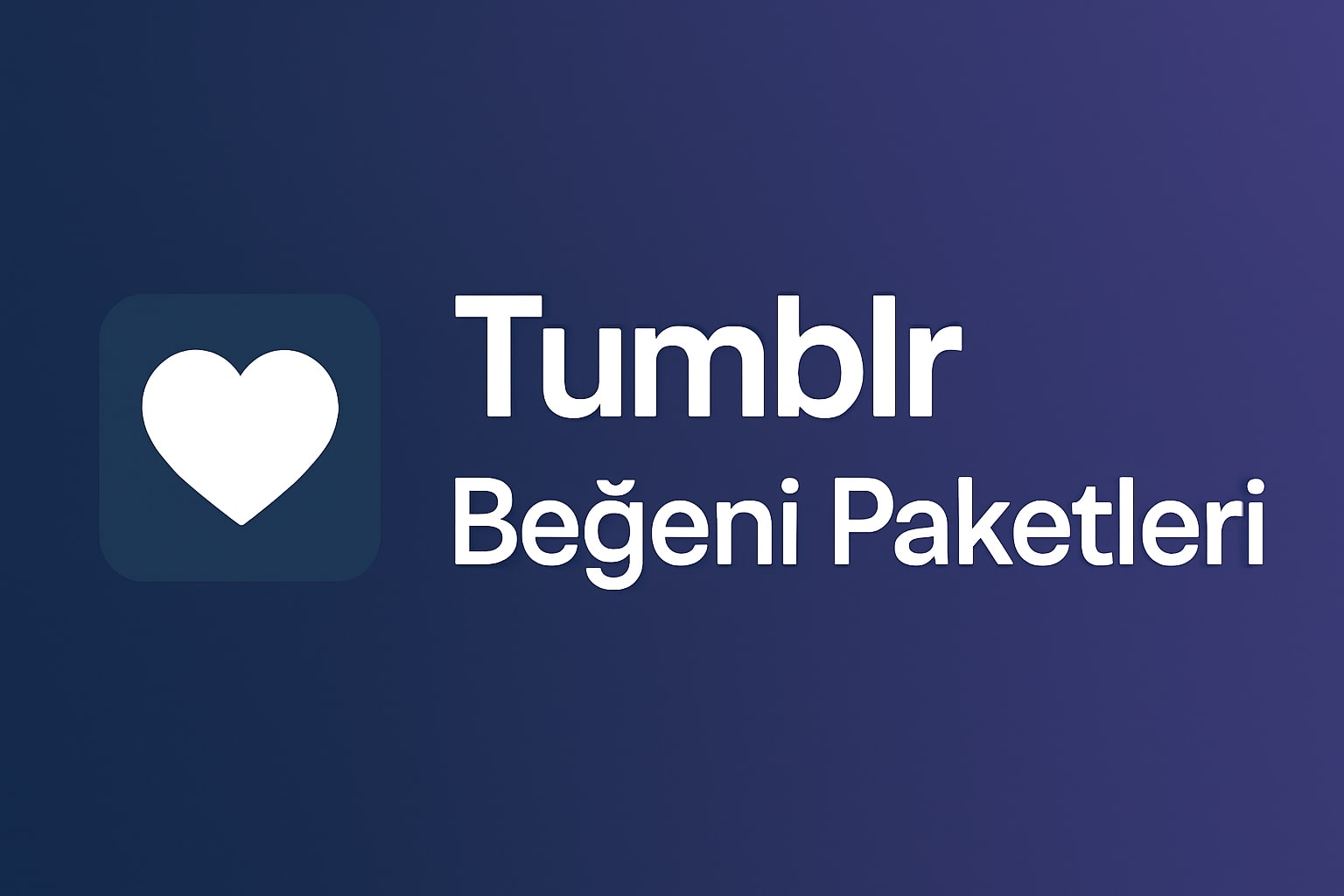 Tumblr Ucuz Beğeni Satın Al