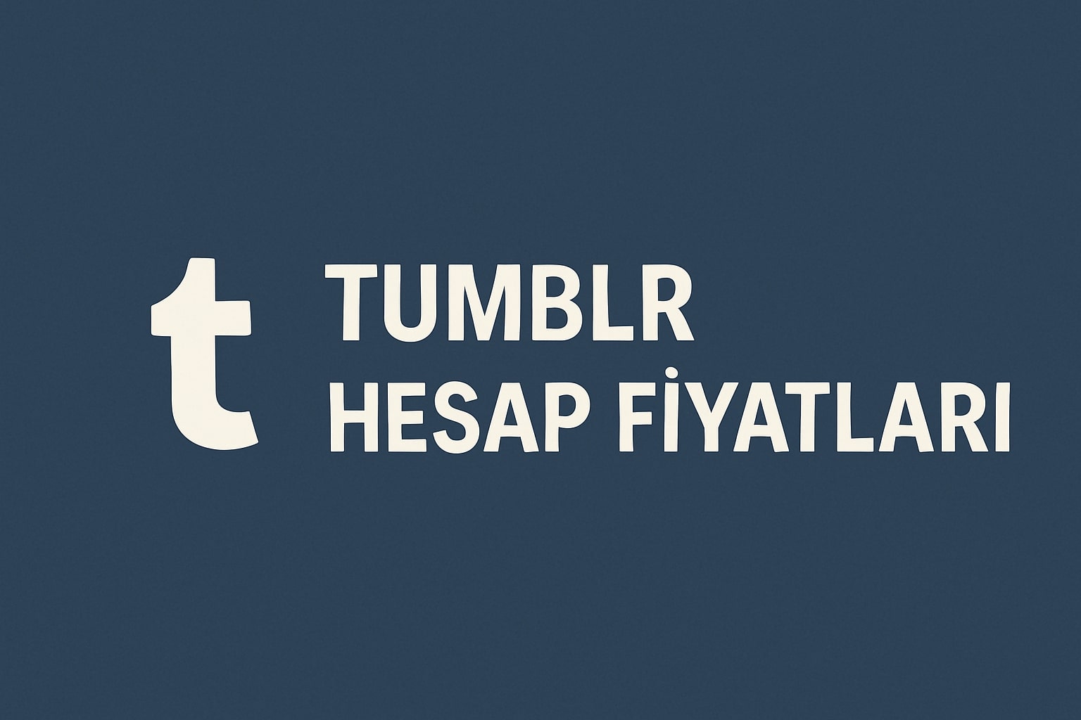 Tumblr Gerçek Hesap Satın Al