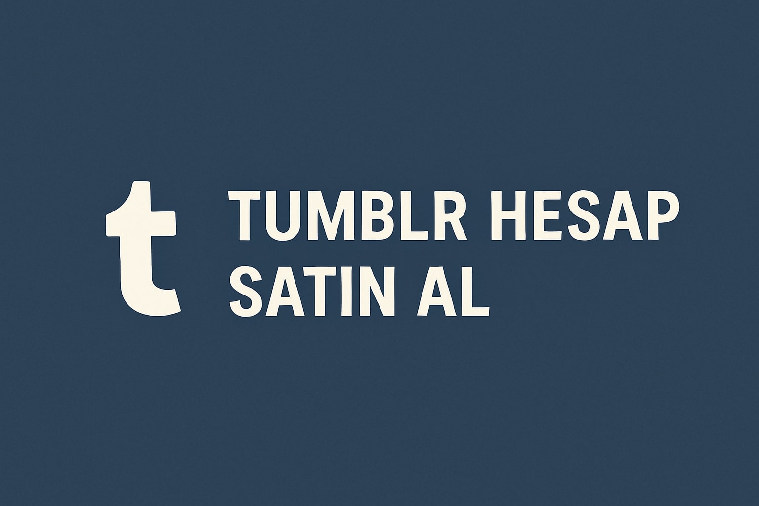 Tumblr Hesap Satın Al