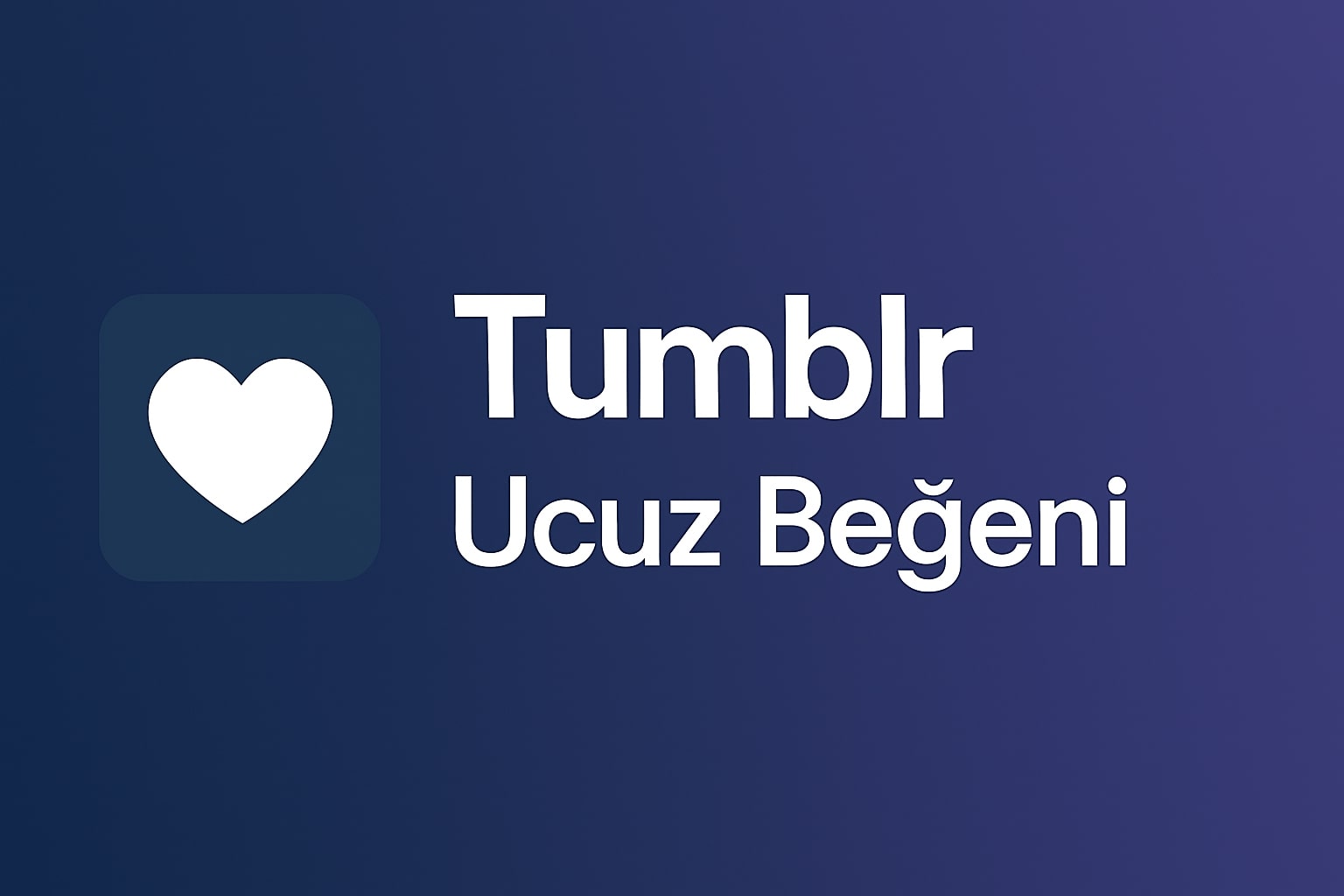 Tumblr Beğeni Satın Al