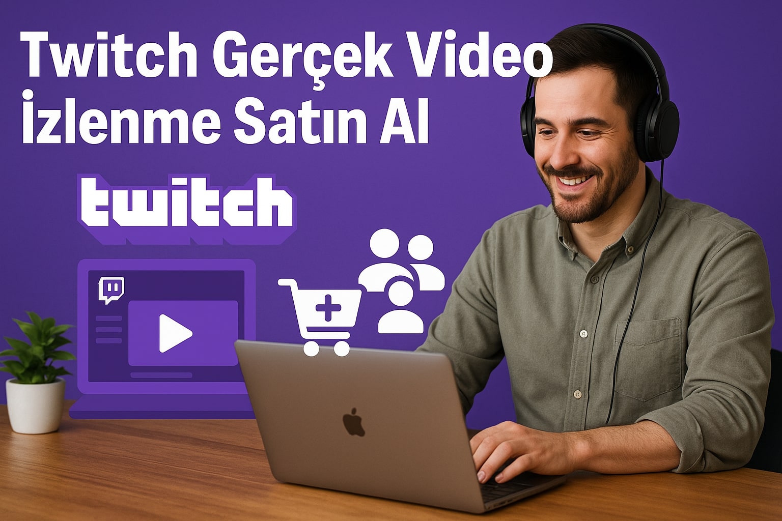 Twitch Gerçek Video İzlenme Satın Al