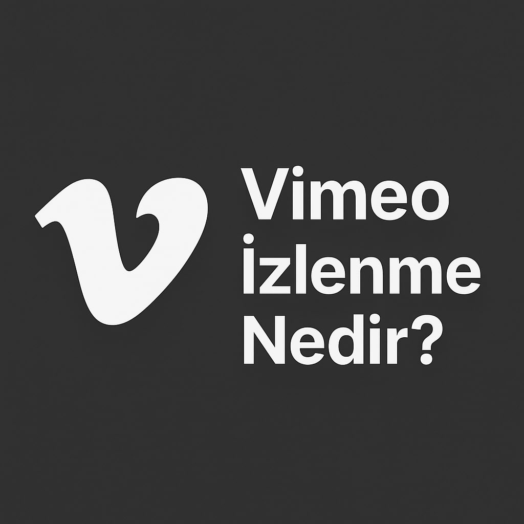 Vimeo Ucuz İzlenme Satın Al