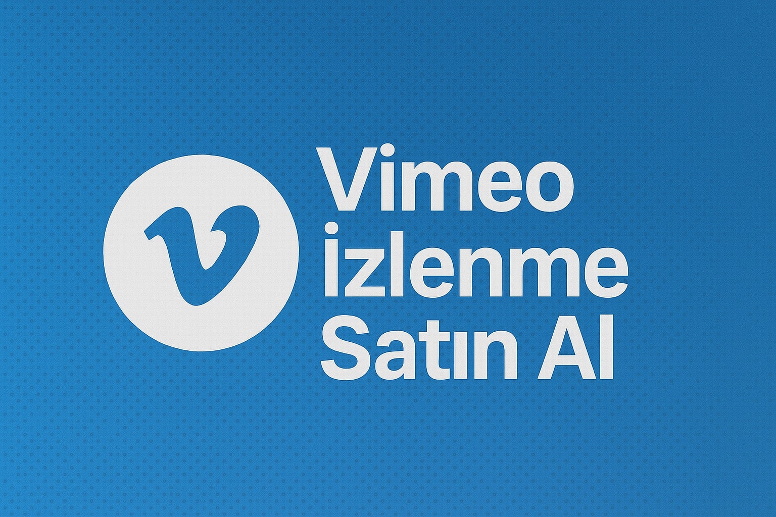 Vimeo İzlenme Satın Al