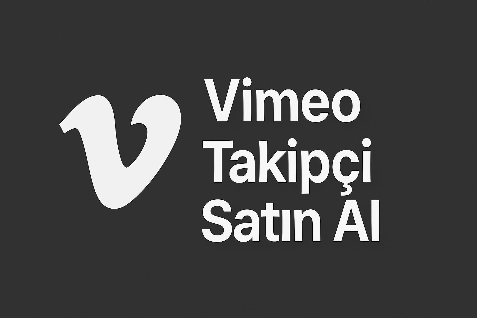 Vimeo Takipçi Satın Al