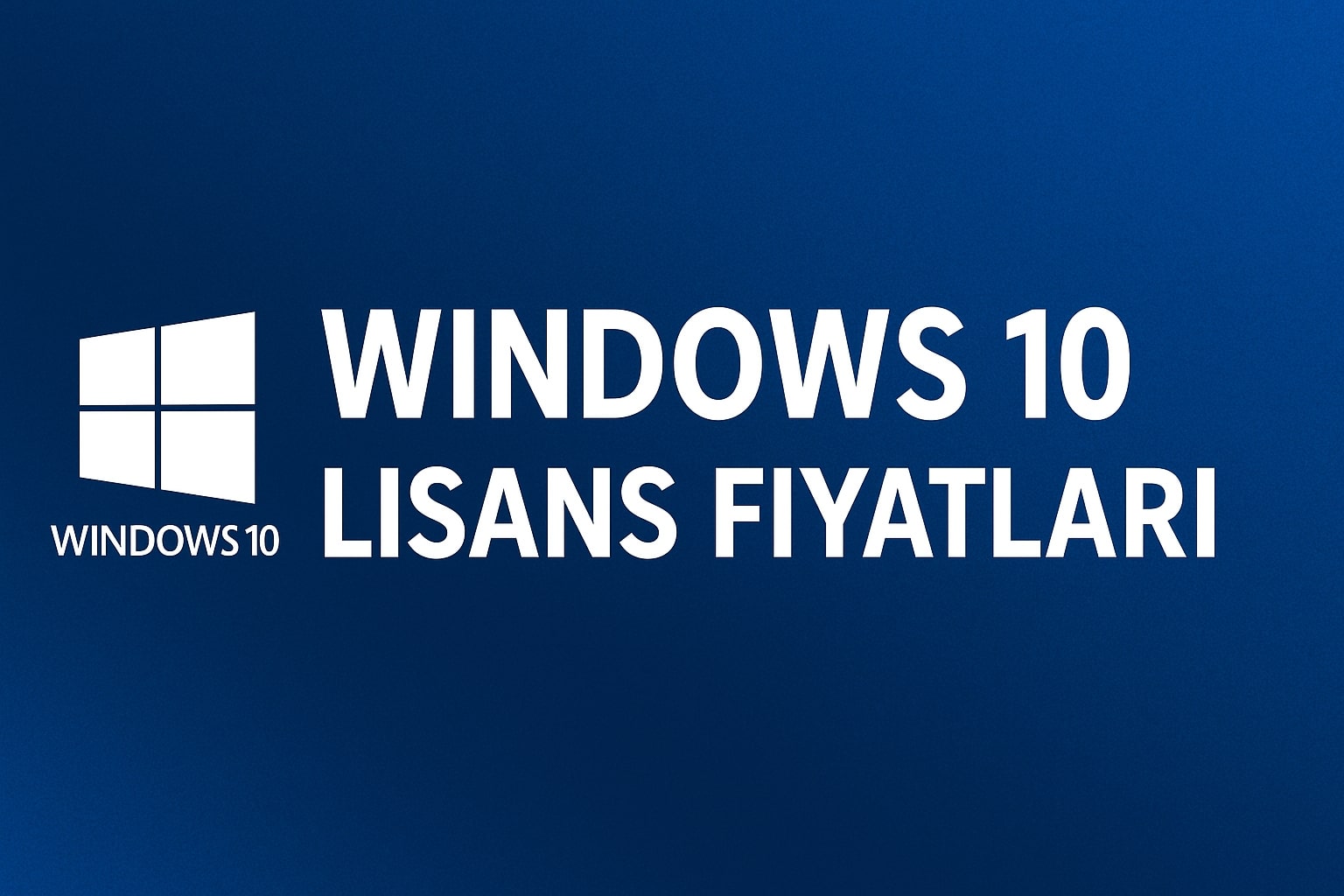 Windows 10 Gerçek Lisans Satın Al