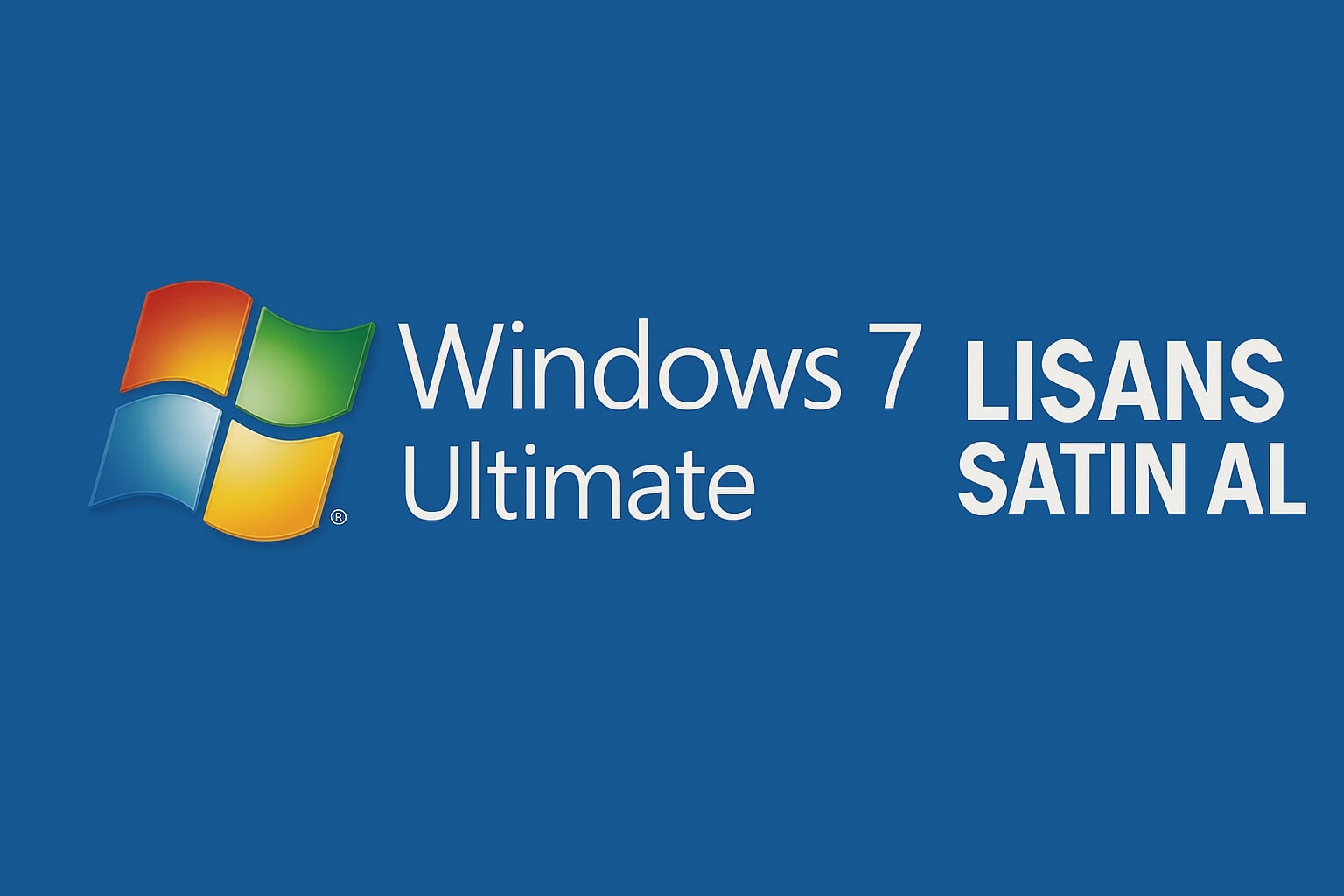 Windows 7 Gerçek Lisans Satın Al