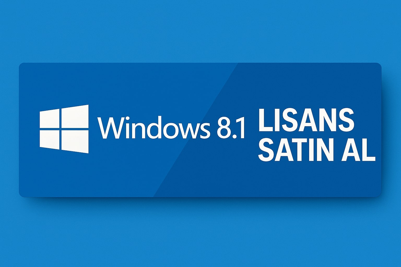 Windows 8 Gerçek Lisans Satın Al